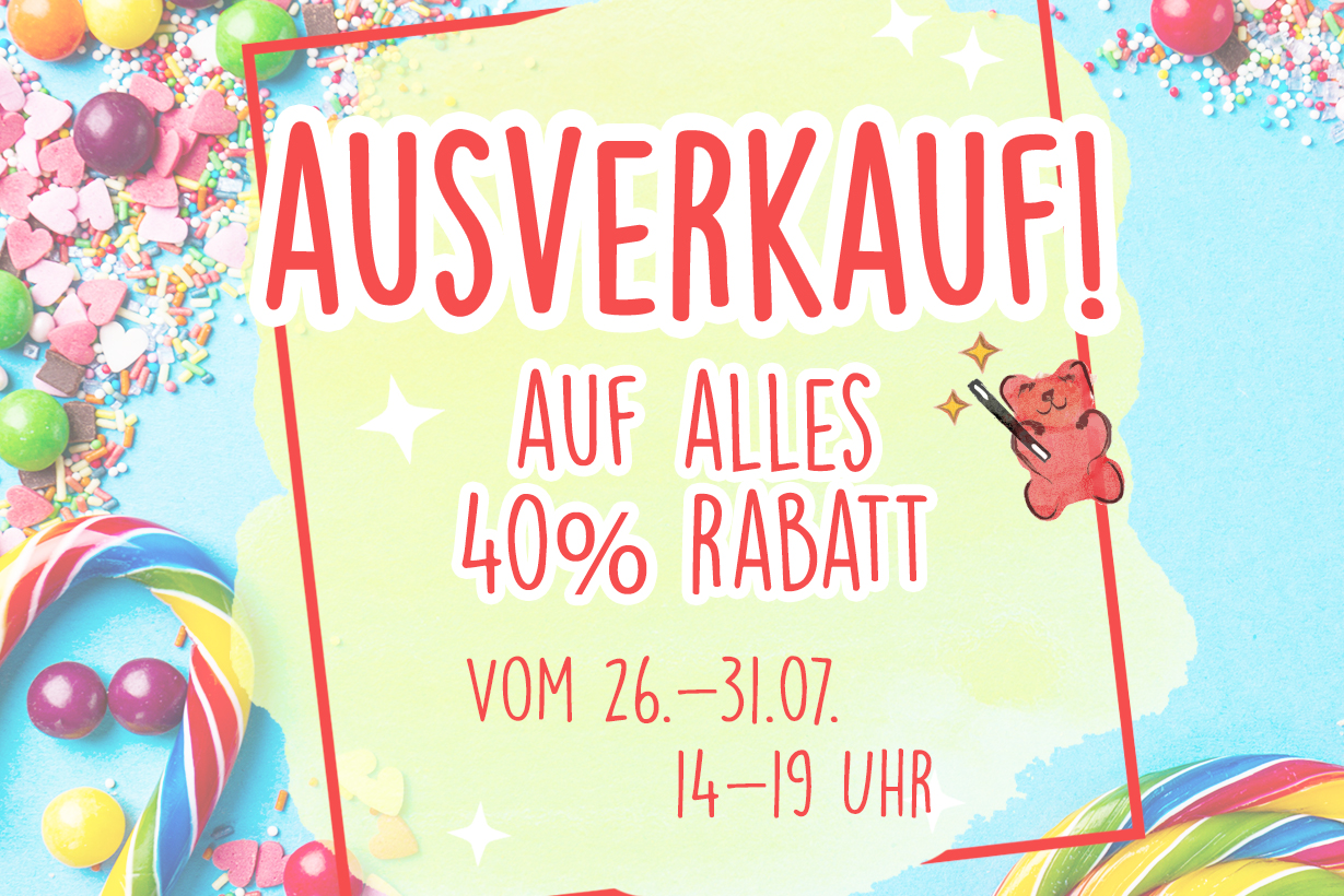 AUSVERKAUF! 40% auf alles in unserem Laden